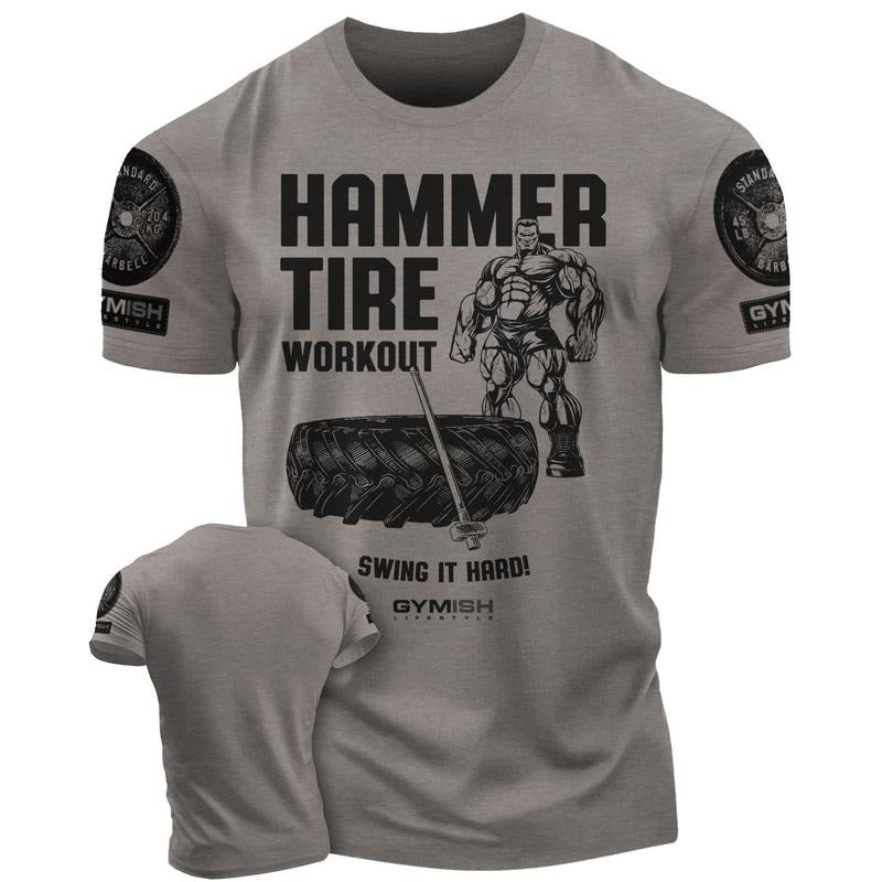 050. Hammer Tire Funny Motivational Workout Gym T-Shirt for Men Hoodie, Sweatshirt | RetroVerseTees.com