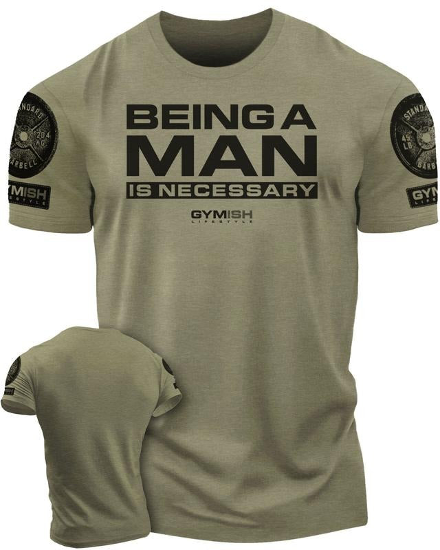 062. Being A Man is Necessary Funny Workout T-Shirt for Men Hoodie, Sweatshirt | RetroVerseTees.com