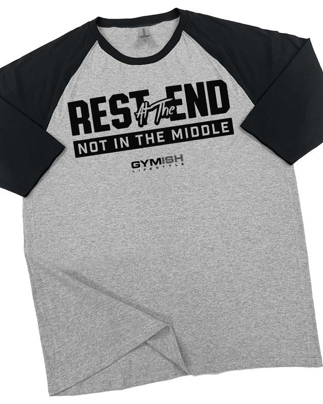 087. RAGLAN Rest At The End Funny Workout Gym T-Shirt for Men Hoodie, Sweatshirt | RetroVerseTees.com