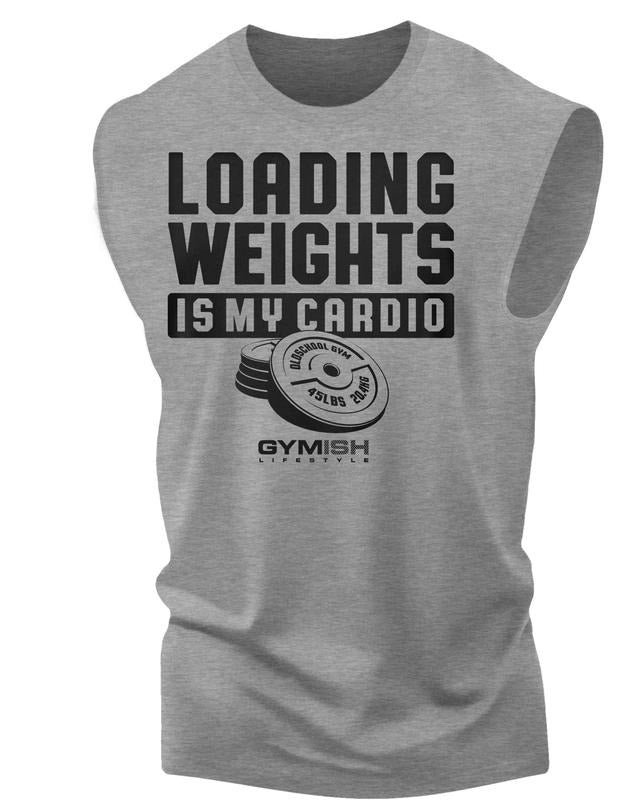 092. Loading Weights is My Cardio Workout Muscle Tank Top for Men T-Shirts, Hoodie, Sweatshirt | RetroVerseTees.com
