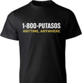1 800 PUTASOS Funny Latino Graphic Tee for Men & Women - Chicano Humor, Soft Cotton Unisex T-Shirt, Anytime Anywhere...