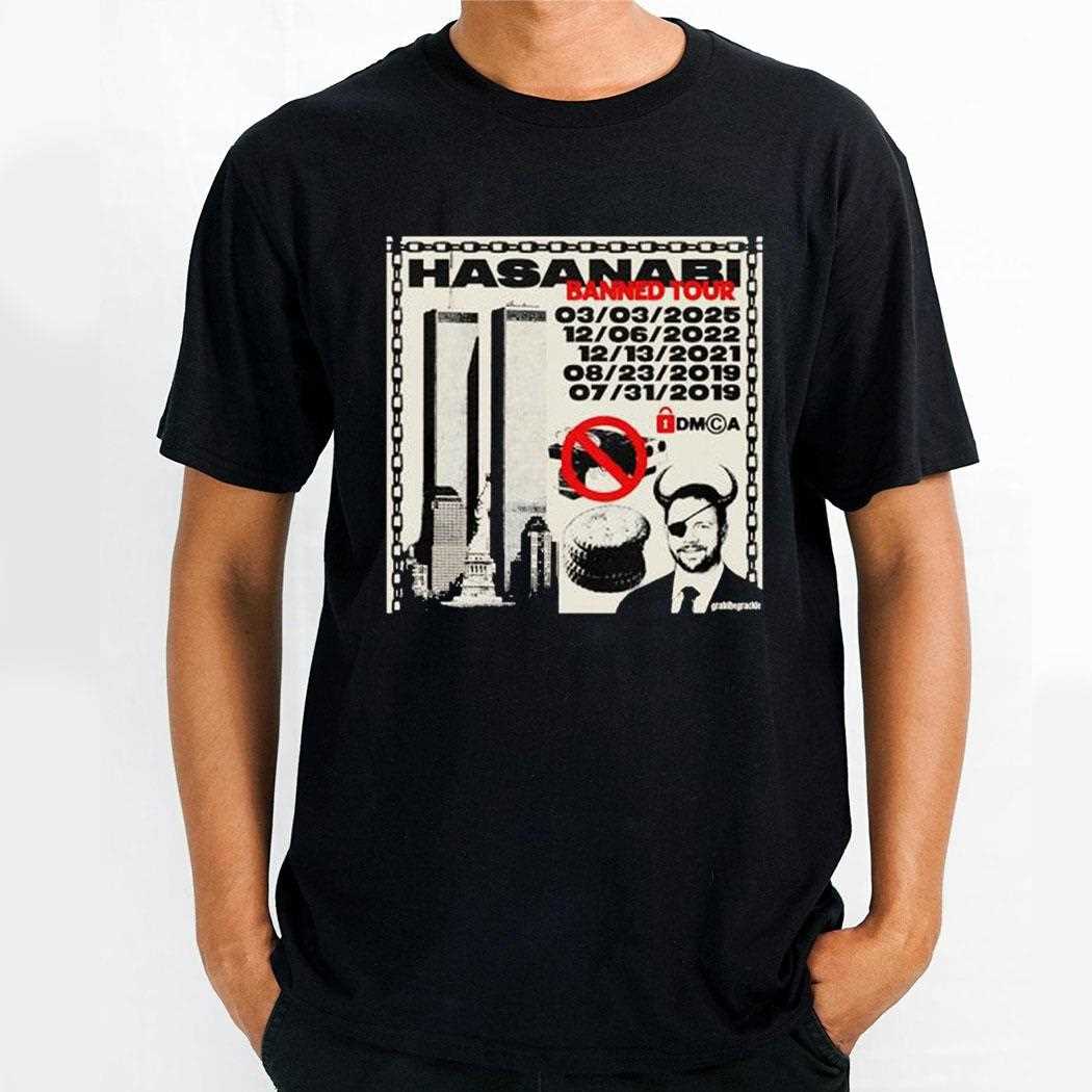 Hasanabi Banned Tour 2019 2025 Black t Shirt