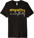 [100% Cotton] Empathy is Everything Premium Shirt. Empathy Teacher Shirt Hoodie, Sweatshirt | RetroVerseTees.com
