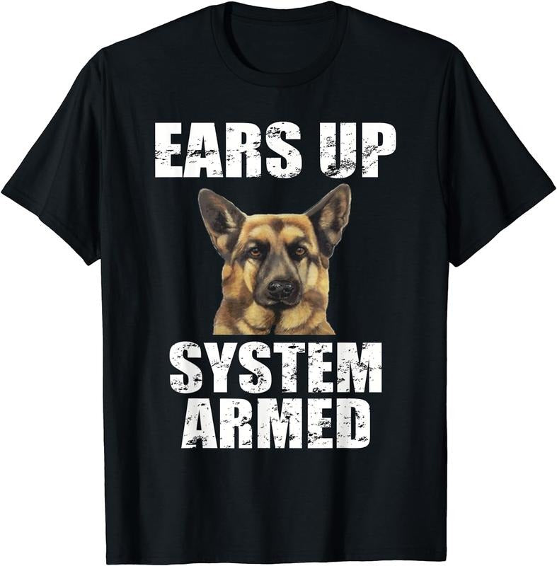 [100% Cotton] German Shepherd Shirt Ears Up System Armed Shirt Funny Gifts T-Shirt Hoodie, Sweatshirt | RetroVerseTees.com