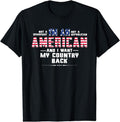 [100% Cotton] I'm An American And I Want My Country Back T-Shirt Hoodie, Sweatshirt | RetroVerseTees.com