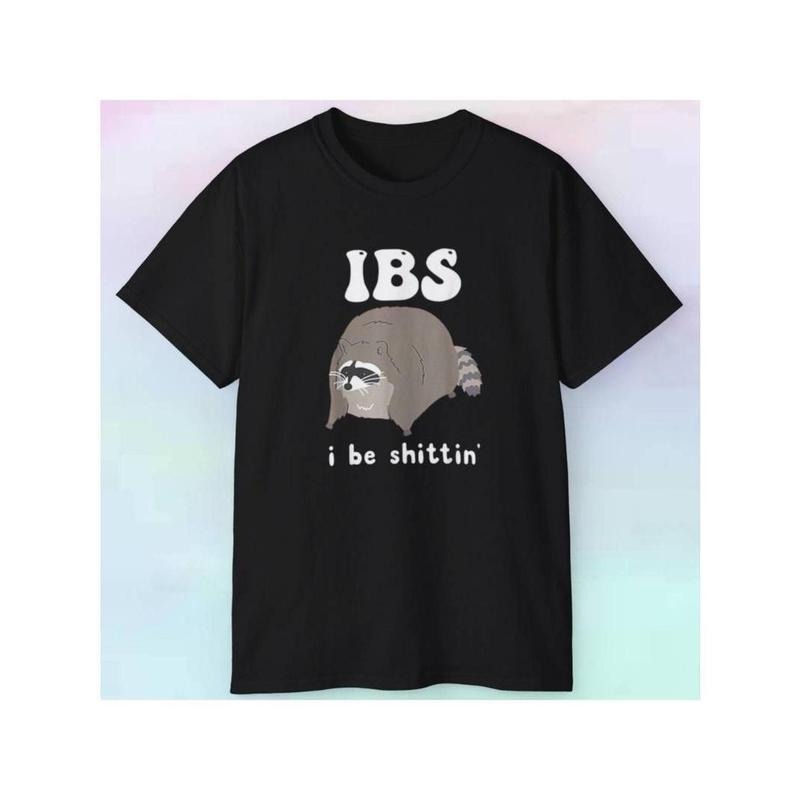 [100% Cotton] Men's Women's Raccoon IBS I Be $hittin' Shirt | Funny Humor Animals Hoodie, Sweatshirt | RetroVerseTees.com