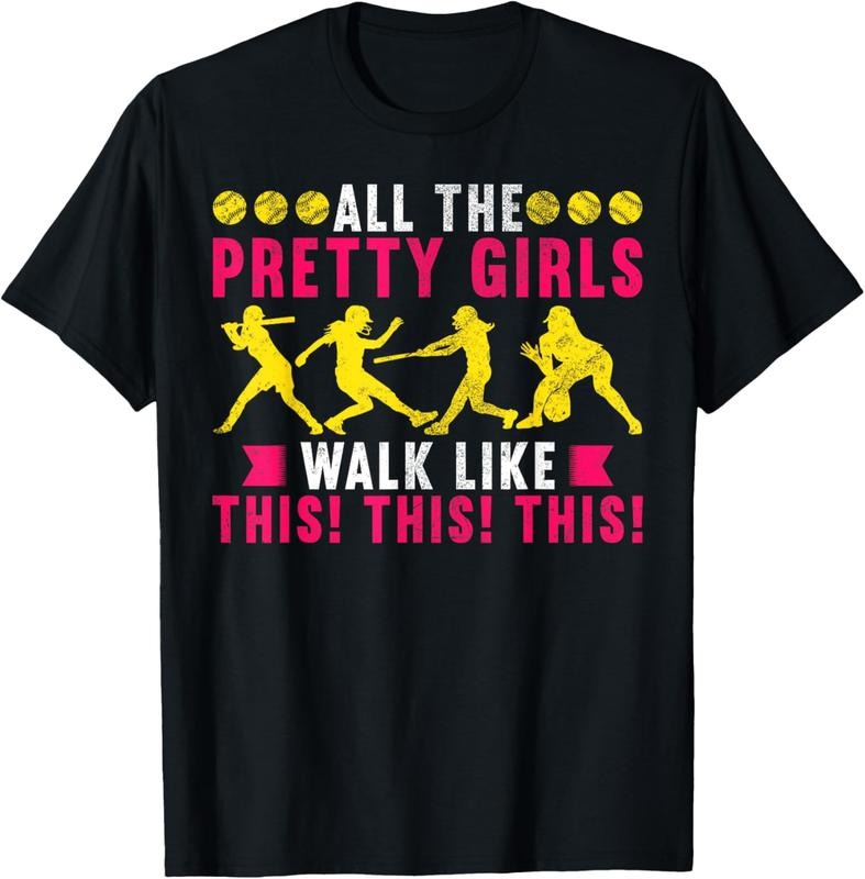 100% Cotton All The Pretty Girls Walk Like This Softball Player Women T-Shirt Hoodie, Sweatshirt | RetroVerseTees.com
