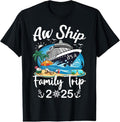 100% Cotton Aw Ship It's A Family Trip 2025 Family Matching Cruise Trip T-Shirt Hoodie, Sweatshirt | RetroVerseTees.com