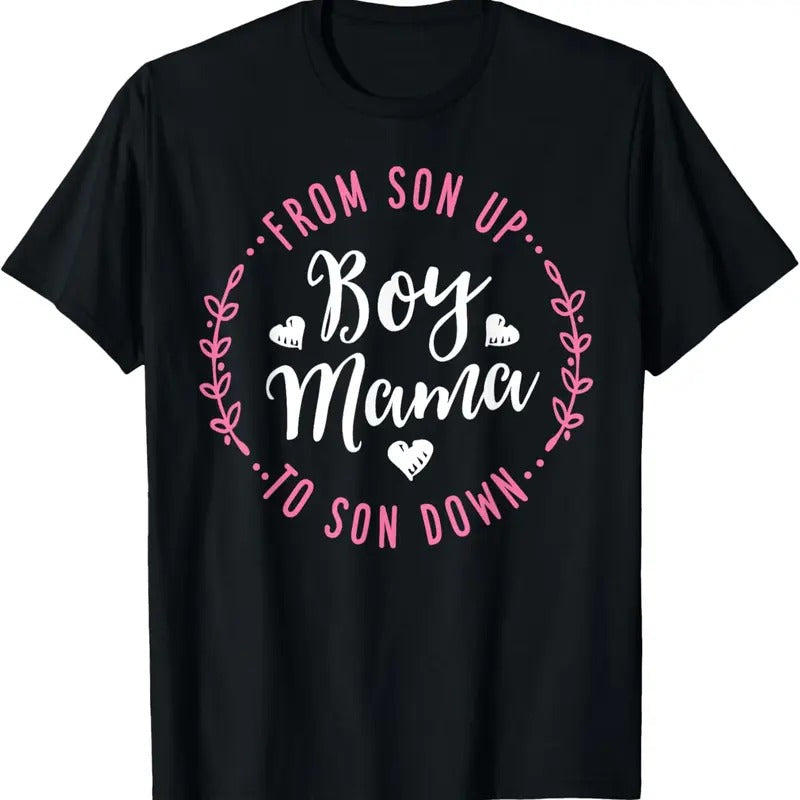 100% Cotton Boy Mama From Son Up To Sun Down Mother's Day Funny Mom T-Shirt Hoodie, Sweatshirt | RetroVerseTees.com