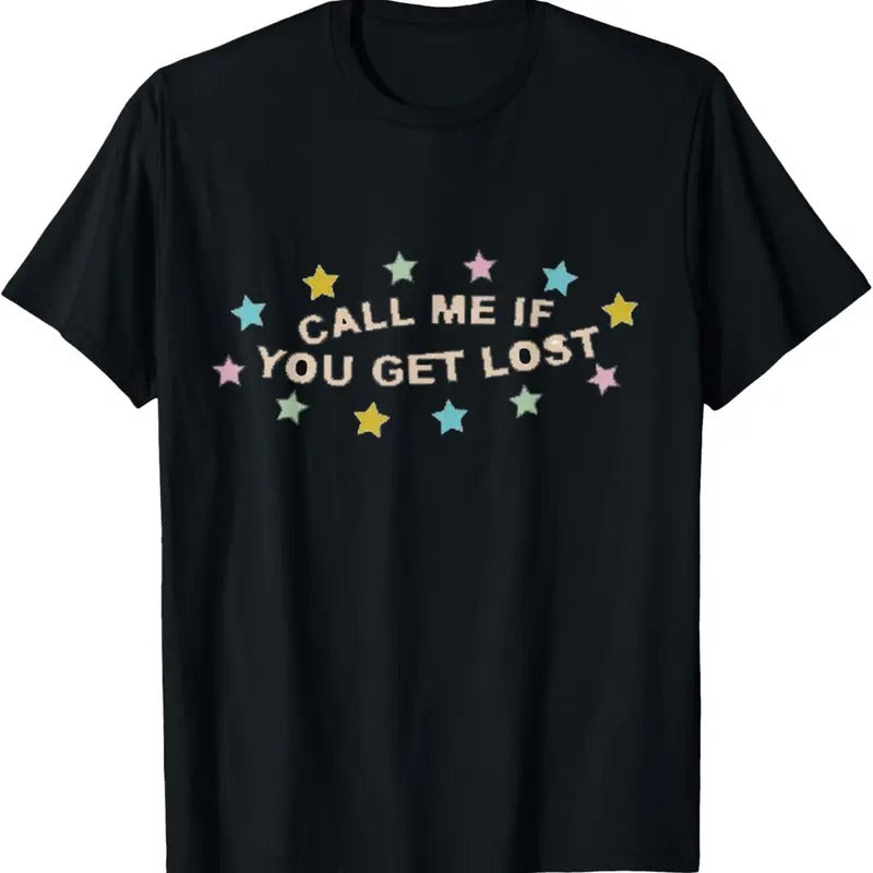 100% Cotton Call Me If You Get Lost Gift for Men Women  T-Shirt Hoodie, Sweatshirt | RetroVerseTees.com