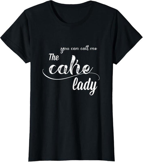 100% Cotton Call me the cake lady T-Shirt Hoodie, Sweatshirt | RetroVerseTees.com