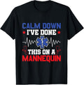 100% Cotton Calm Down I've Done This On A Mannequin - EMT Paramedic EMS T-Shirt Hoodie, Sweatshirt | RetroVerseTees.com