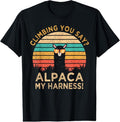 100% Cotton Climbing You Say? Alpaca My Harness Funny Rock Climber Gift T-Shirt Hoodie, Sweatshirt | RetroVerseTees.com