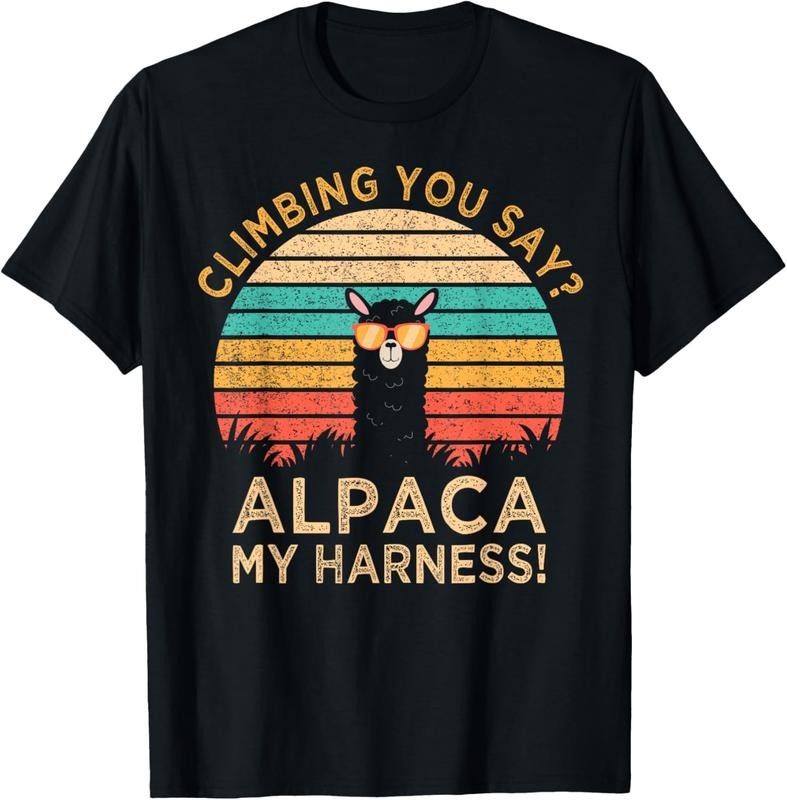 100% Cotton Climbing You Say? Alpaca My Harness Funny Rock Climber Gift T-Shirt Hoodie, Sweatshirt | RetroVerseTees.com