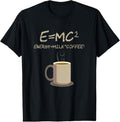 100% Cotton E=MC2 Funny Science Coffee Energy Milk Coffee Gift T-Shirt Hoodie, Sweatshirt | RetroVerseTees.com