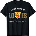 100% Cotton Every pizza me loves every pizza you - pizza lover funny T-Shirt Hoodie, Sweatshirt | RetroVerseTees.com