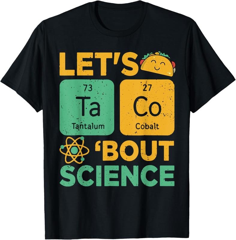 100% Cotton Funny Lets Tacos Bout Science-Shirt Scientist Teacher T-Shirt Hoodie, Sweatshirt | RetroVerseTees.com