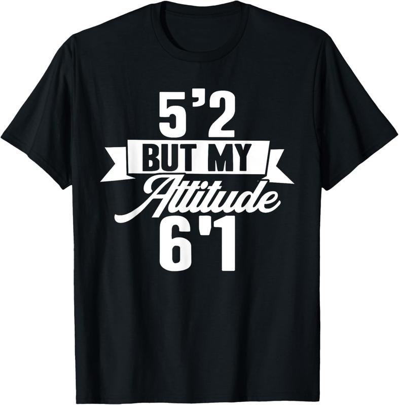 100% Cotton Funny Short People 5'2 But My Attitude 6'1 Sarcastic Short T-Shirt Hoodie, Sweatshirt | RetroVerseTees.com