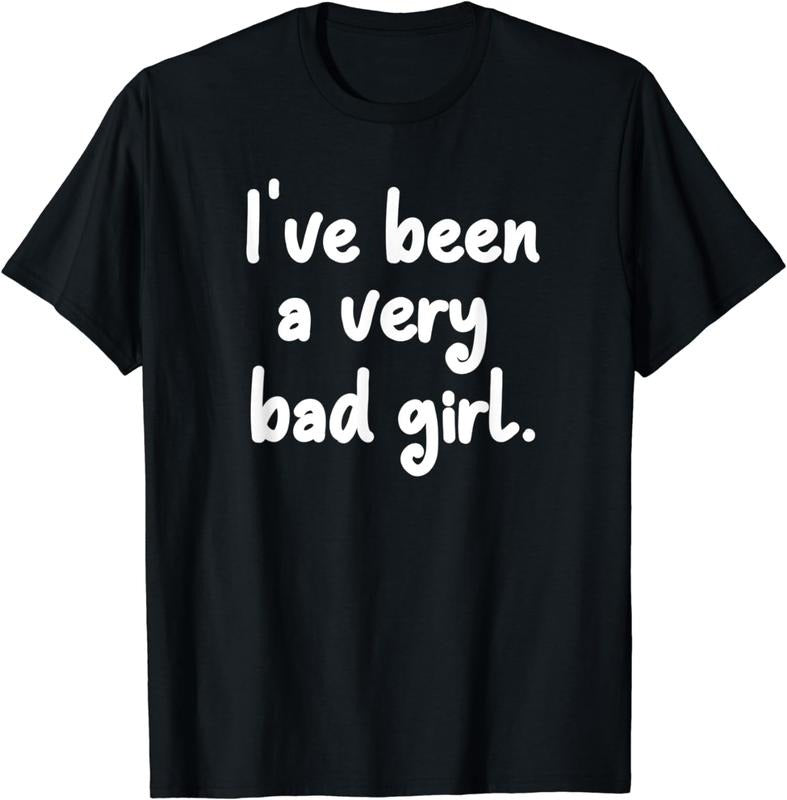 [100% Cotton]Funny, I've been a very bad girl T-shirt. Joke Sarcastic Tee Hoodie, Sweatshirt | RetroVerseTees.com