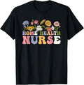 100% Cotton Groovy Home Health Nurse Flowers Home Health Nursing T-Shirt Hoodie, Sweatshirt | RetroVerseTees.com