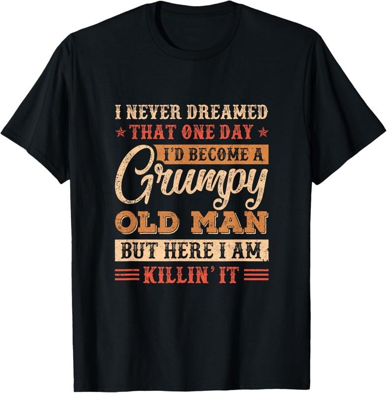100% Cotton Grumpy Grandpa Old Man Joke Sarcastic Humor Saying Fathers T-Shirt Hoodie, Sweatshirt | RetroVerseTees.com
