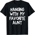 100% Cotton Hanging With My Favorite Aunt Funny Auntie Niece Nephew T-Shirt Hoodie, Sweatshirt | RetroVerseTees.com