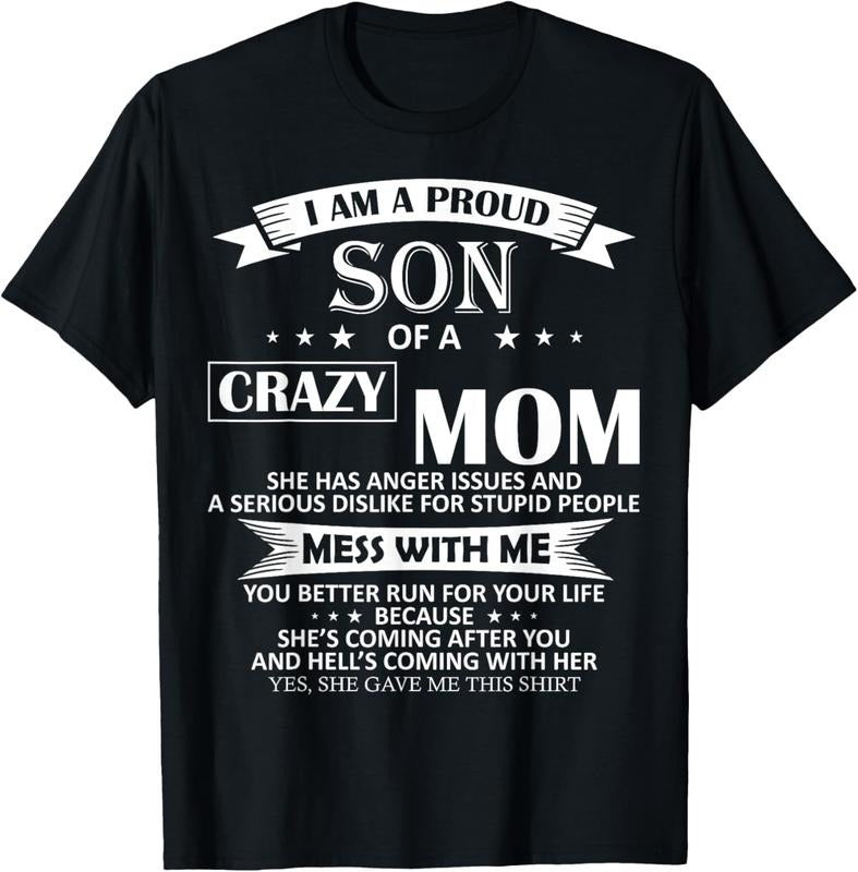 100% Cotton I Am A Proud Son Of Crazy Mom Shirt Funny Gift T-Shirt T-Shirt Hoodie, Sweatshirt | RetroVerseTees.com