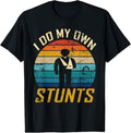 100% Cotton I Do All My Own Stunts Funny Broken Bones Adult and Youth T-Shirt Hoodie, Sweatshirt | RetroVerseTees.com