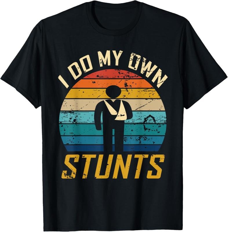100% Cotton I Do All My Own Stunts Funny Broken Bones Adult and Youth T-Shirt Hoodie, Sweatshirt | RetroVerseTees.com