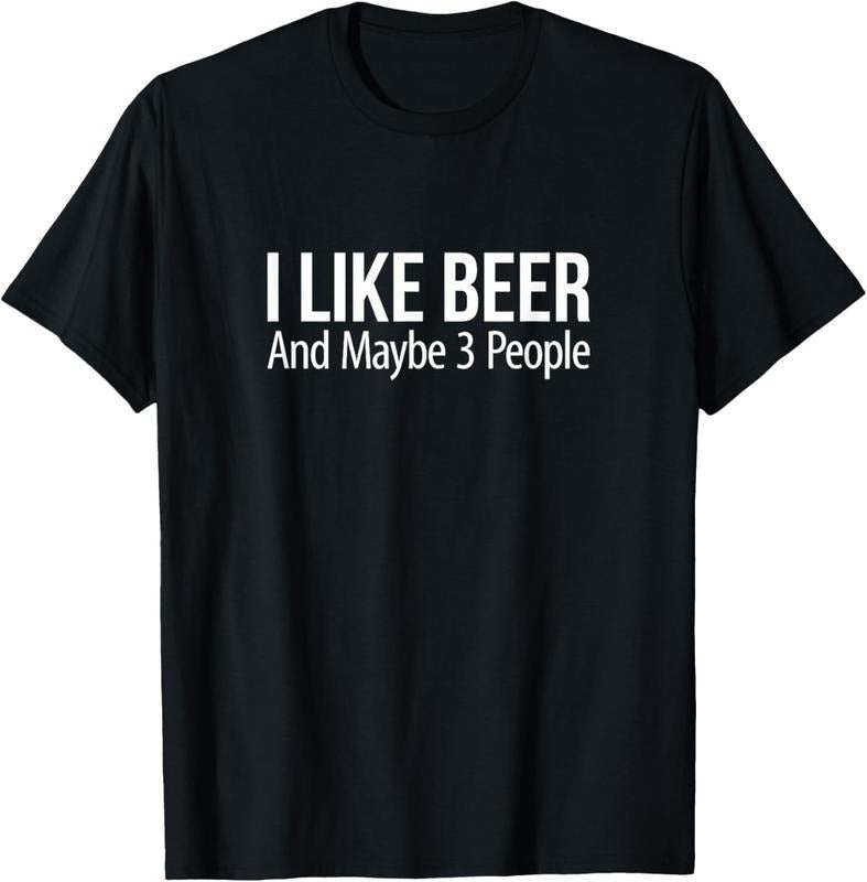 100% Cotton I Like Beer And Maybe 3 People - T-Shirt Hoodie, Sweatshirt | RetroVerseTees.com