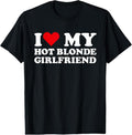 100% Cotton I Love My Hot Blonde Girlfriend I Heart My Blonde Hot GF T-Shirt Hoodie, Sweatshirt | RetroVerseTees.com