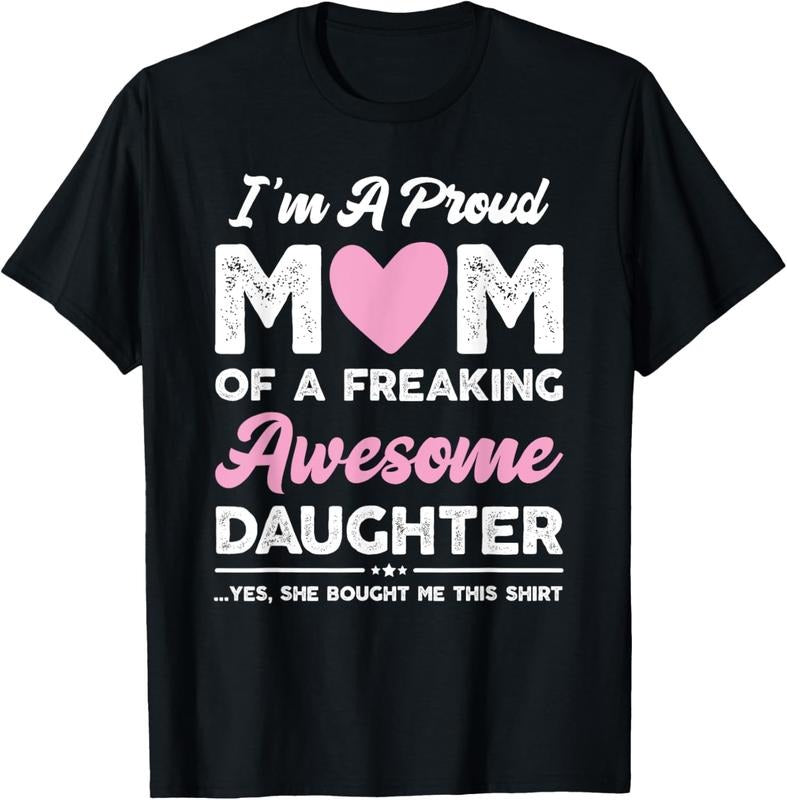 100% Cotton I'm A Proud Mom Gift From Daughter Funny Mothers Day T-Shirt Hoodie, Sweatshirt | RetroVerseTees.com