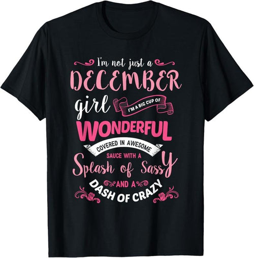 100% Cotton I'm Not Just A December Girl T-Shirt Womens Birthday Gifts T-Shirt Hoodie, Sweatshirt | RetroVerseTees.com