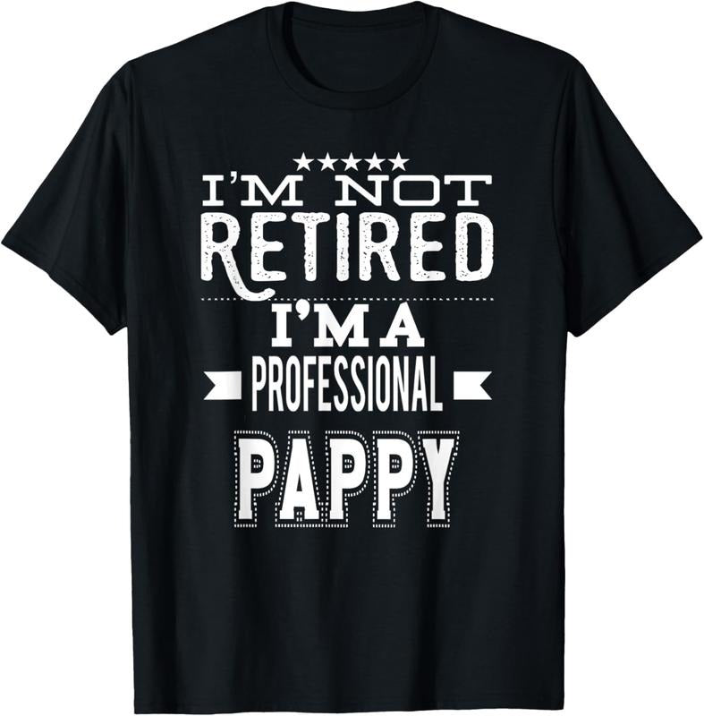 100% Cotton I'm Not Retired I'm A Professional Pappy Special Grandpa T-Shirt Hoodie, Sweatshirt | RetroVerseTees.com
