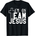 100% Cotton I'm On Team Jesus Cute Christian Jesus Inspirational Party T-Shirt Hoodie, Sweatshirt | RetroVerseTees.com