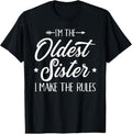 100% Cotton I'm the oldest sister i make the rules T-Shirt Hoodie, Sweatshirt | RetroVerseTees.com