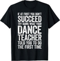 100% Cotton If At First You Don't Succeed Dance Teacher T-Shirt T-Shirt Hoodie, Sweatshirt | RetroVerseTees.com