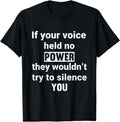 [100% Cotton]If Your Voice Held No Power They Wouldn't Try To Silence You T-Shirt Hoodie, Sweatshirt | RetroVerseTees.com