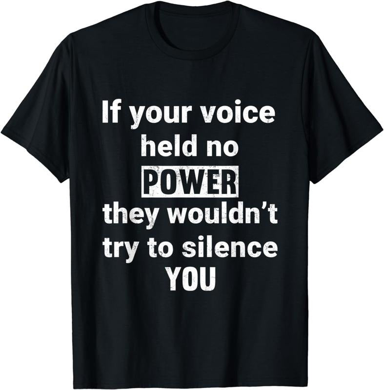 [100% Cotton]If Your Voice Held No Power They Wouldn't Try To Silence You T-Shirt Hoodie, Sweatshirt | RetroVerseTees.com