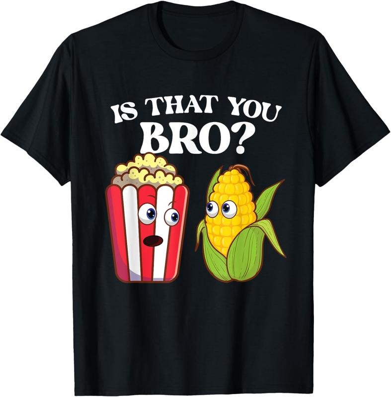 100% Cotton Is That You Bro - Popped Corn Kernel Popcorn Lover T-Shirt Hoodie, Sweatshirt | RetroVerseTees.com