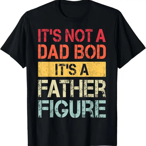 100% Cotton It's Not A Dad Bod It's A Father Figure Funny Retro Vintage T-Shirt Hoodie, Sweatshirt | RetroVerseTees.com