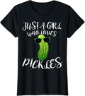 100% Cotton Just A Girl Who Loves Pickles T-Shirt Pickle Women Gift Hoodie, Sweatshirt | RetroVerseTees.com