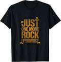 100% Cotton Just One More Rock I Promise Geology Funny Gift T-Shirt Hoodie, Sweatshirt | RetroVerseTees.com