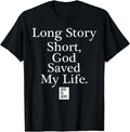 [100% Cotton]Long Story Short God Saved My Life T-Shirt Hoodie, Sweatshirt | RetroVerseTees.com