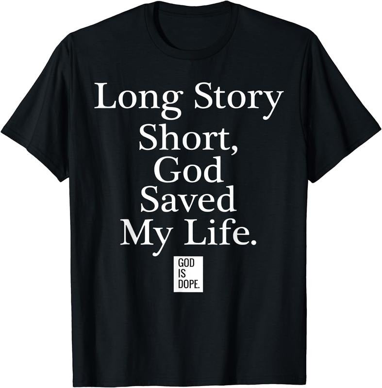 [100% Cotton]Long Story Short God Saved My Life T-Shirt Hoodie, Sweatshirt | RetroVerseTees.com