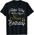 100% Cotton Make way It's My Niece's Birthday T-Shirt Hoodie, Sweatshirt | RetroVerseTees.com