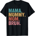 100% Cotton Mama Mommy Mom Bruh Mothers Day Vintage Funny Mother T-Shirt Hoodie, Sweatshirt | RetroVerseTees.com