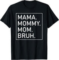 100% Cotton Mama Mommy Mom Bruh Women's Mama T-Shirt Hoodie, Sweatshirt | RetroVerseTees.com