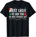100% Cotton Most Likely To Ask For The Most Expensive Gift Christmas T-Shirt Hoodie, Sweatshirt | RetroVerseTees.com