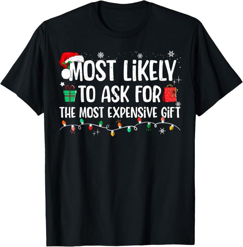100% Cotton Most Likely To Ask For The Most Expensive Gift Christmas T-Shirt Hoodie, Sweatshirt | RetroVerseTees.com